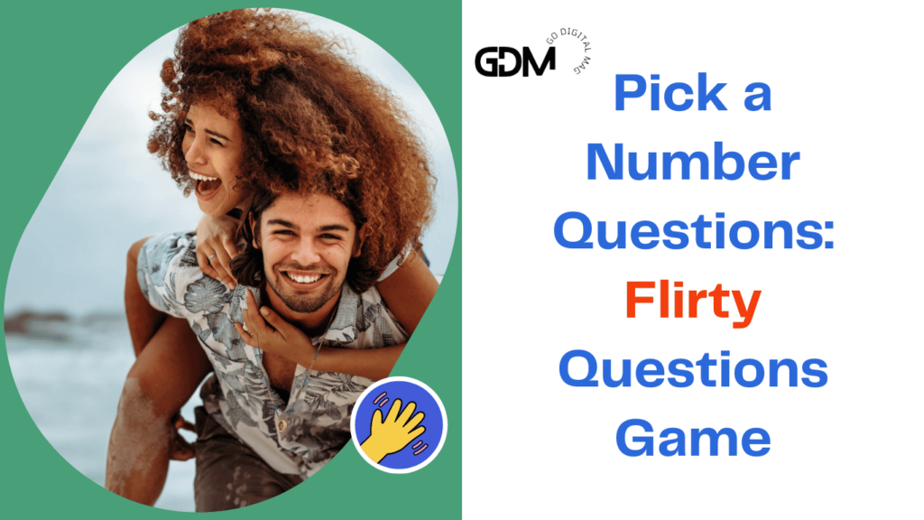 Pick a Number Questions: Flirty Questions Game